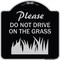 Signmission Please Do Not Drive on the Grass Heavy-Gauge Aluminum Architectural Sign, 18" x 18", BS-1818-23294 A-DES-BS-1818-23294 - alternate 1